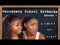 SECONDARY SCHOOL SETBACKS!!!! FAILURES AND TEACHERS!!