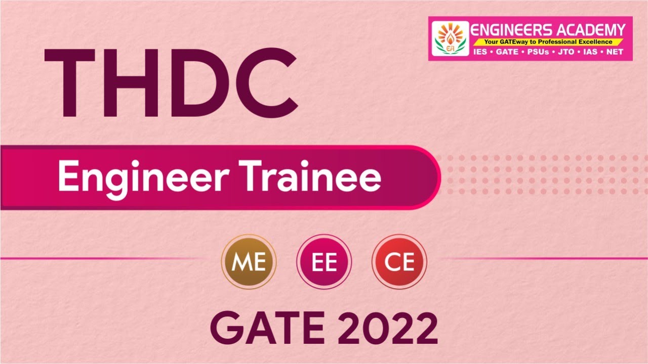 THDC Recruitment 2022 | Civil | Electrical | Mechanical | THDC Engineer Trainee Vacancy Through GATE