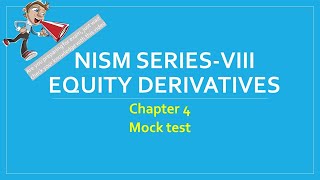 NISM VIII Equity Derivatives Certification Chapter - 4 Mock Test