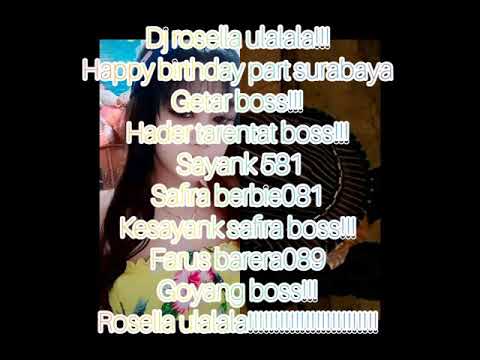Dj rosella ulalala happy birthday part surabaya getar boss!!!