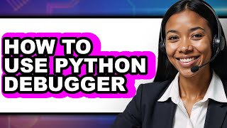 How to Use Python Debugger (updated)