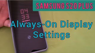 Samsung S20 Plus : Always-On Display Settings (customize)