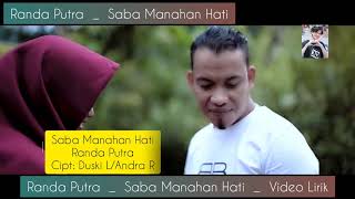 RANDA PUTRA SABA MANAHAN HATI  VIDEO LIRIK