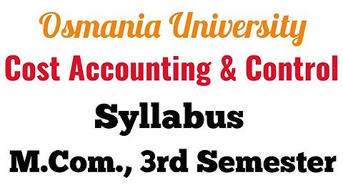 Cost Accounting And Control | Syllabus | M.Com., 3rd Semester | PG
