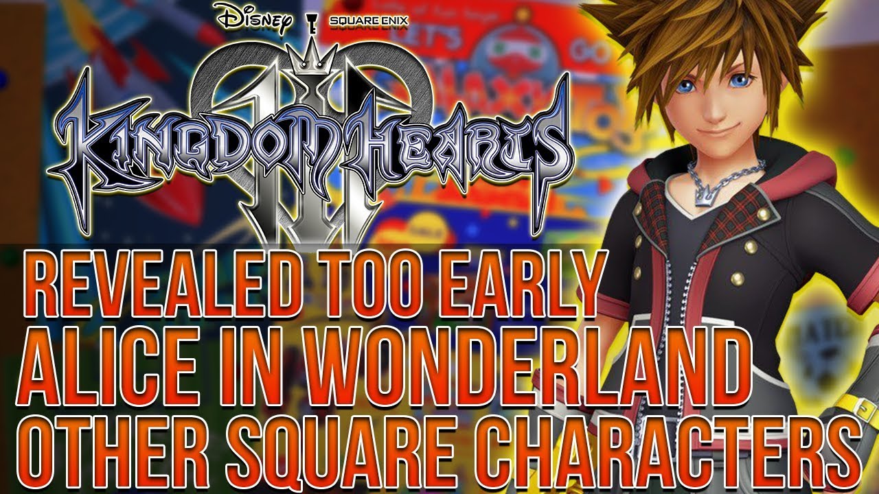 Kingdom Hearts 3 - Reveal too Early in Fear of Leak, Alice in