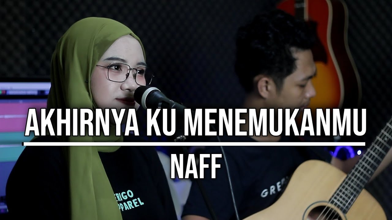 AKHIRNYA KU MENEMUKANMU   NAFF LIVE COVER INDAH YASTAMI