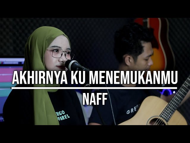 AKHIRNYA KU MENEMUKANMU - NAFF (LIVE COVER INDAH YASTAMI) class=