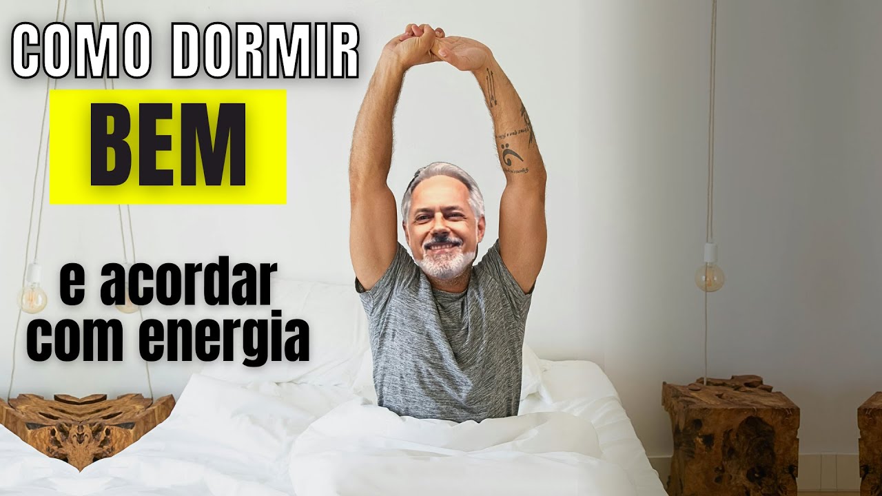 COMO DORMIR BEM e acordar com energia todos os dias - YouTube