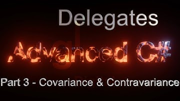 C# Delegates (Part 3 - Covariance and Contravariance) - Advanced C# Tutorial (Part 3.3)