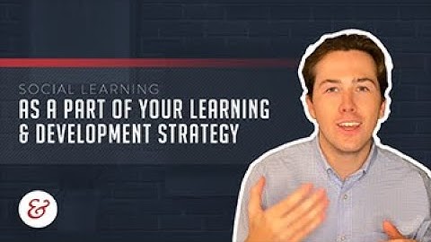 Social Learning as Part of Your Learning & Development Strategy