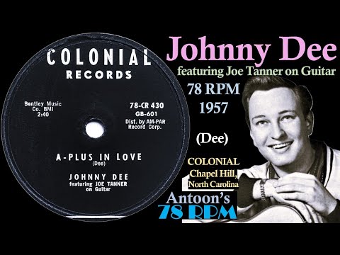 Johnny Dee | A-Plus In Love | Colonial 78 rpm | 1957 USA - YouTube
