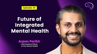 Technology and leadership in psychiatry with Arpan Parikh
