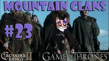 Crusader Kings 2 - Game of Thrones mod - Mountain Clans of the Vale #23