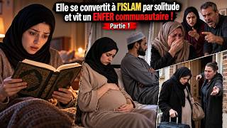 1/2 Elle se convertit à l'ISLAM par solitude et vit un ENFER communautaire !