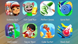 Subway Surf,Tom Gold Run,Perfect Slices,Spiral Roll,HellCopter,Tag With Ryan,Cube Surfer,Stack Ball