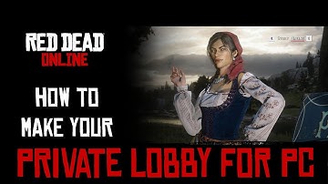 Red Dead Online: How to make a Private Lobby for PC