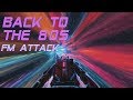 'Back To The 80's' | FM Attack Edition | Best of Synthwave And Retro Electro Music Mix