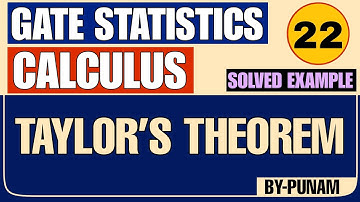 Taylor’s Theorem with solved examples | ONE SHOT VIDEO | GATE STATISTICS | Statistics by Punam |