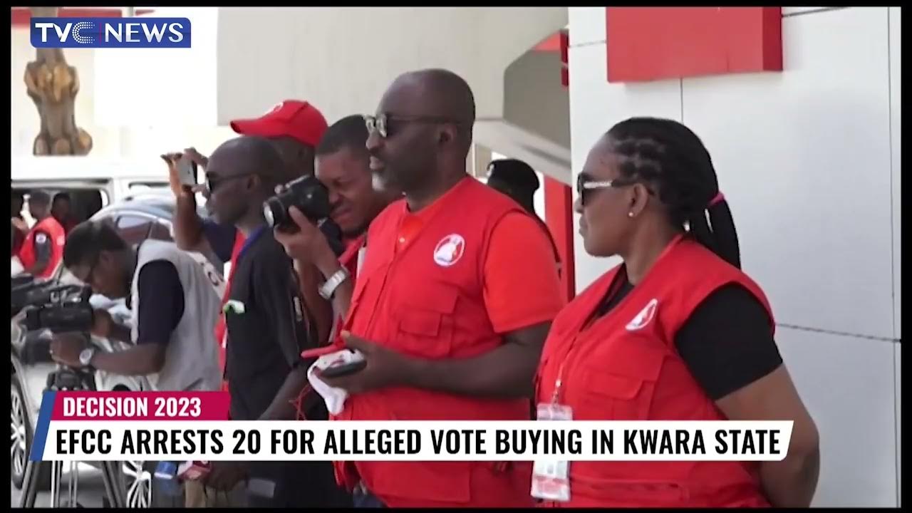 EFCC Arrests 20 For Alleged Vote Buying In Kwara State