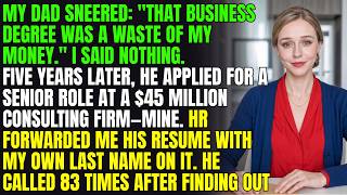 My Dad Said My Business Degree Was A Waste of Money—Then Applied for a Job at My Firm