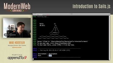 Modern Web Conference 2014 - Introduction to Sails.js - Mike Hostetler
