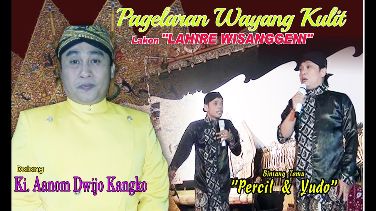 #LIVErec Ki. Anom Dwijo Kangko // Lakon Lahire Wisanggeni // Bintang Tamu Cak Percil & Cak Yuda
