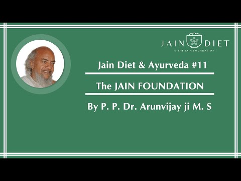 Jain Diet & Ayurveda #11 | P. P. Dr. Arunvijayji M. S.