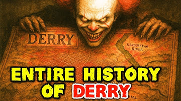 Entire History Of Derry - Pennywise