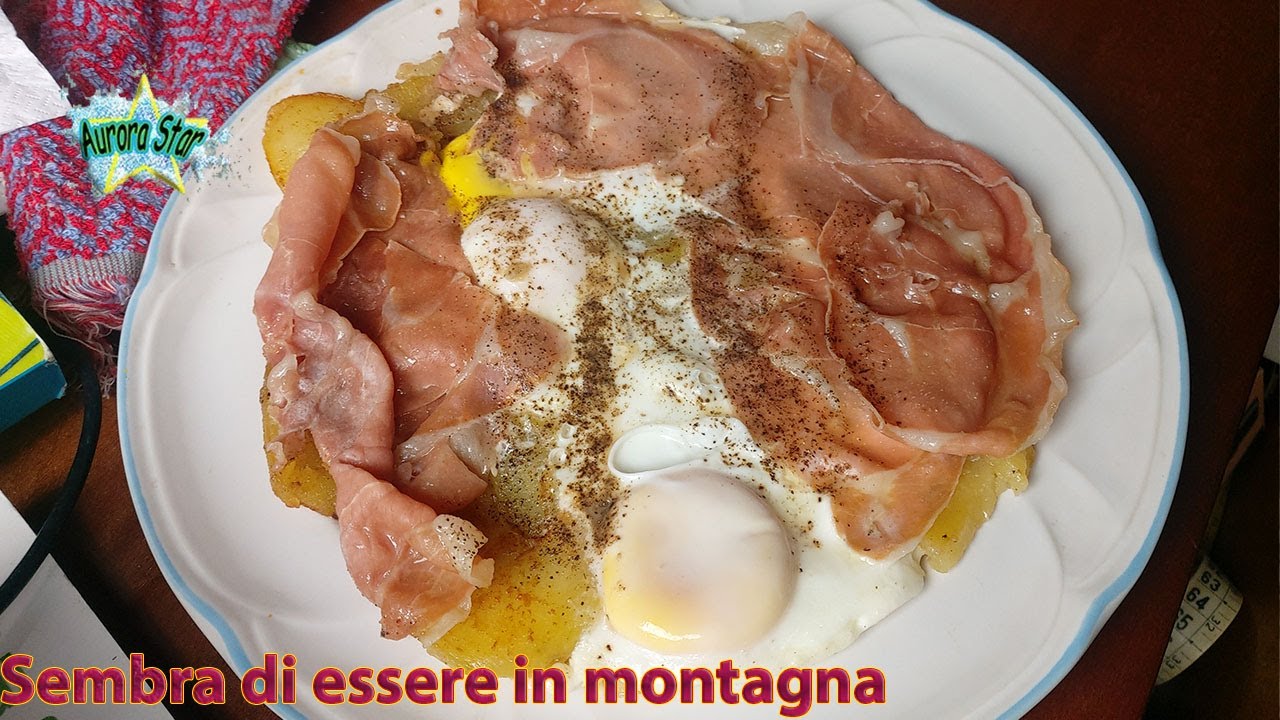 Prosciutto crudo, uova e patate. Un piatto di montagna. YouTube
