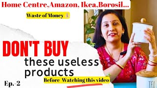 Don't Buy These Useless Products From HOME CENTRE,AMAZON,IKEA | Kitchen Organization Buying Mistakes