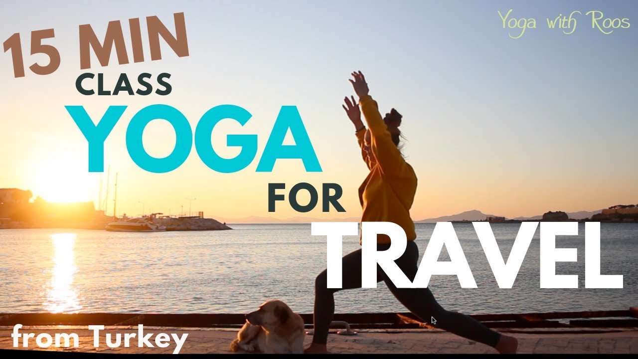 Yoga on the road 15 min Yoga class for Travel Yoga with Roos
