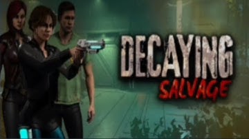 DECAYING SALVAGE - Gameplay