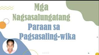 Mga Nagsasalungatang Paraan sa Pagsasaling-wika | INTRODUKSYON SA PAGSASALIN |