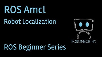 Amcl | ROS Localization | SLAM 2 | How to localize a robot in ROS | ROS Tutorial for Beginners