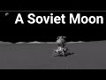 A Soviet Moon: If History Had Gone Differently - Kerbal Space Program (RSS/RO)