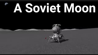 A Soviet Moon: If History Had Gone Differently - Kerbal Space Program (RSS/RO)