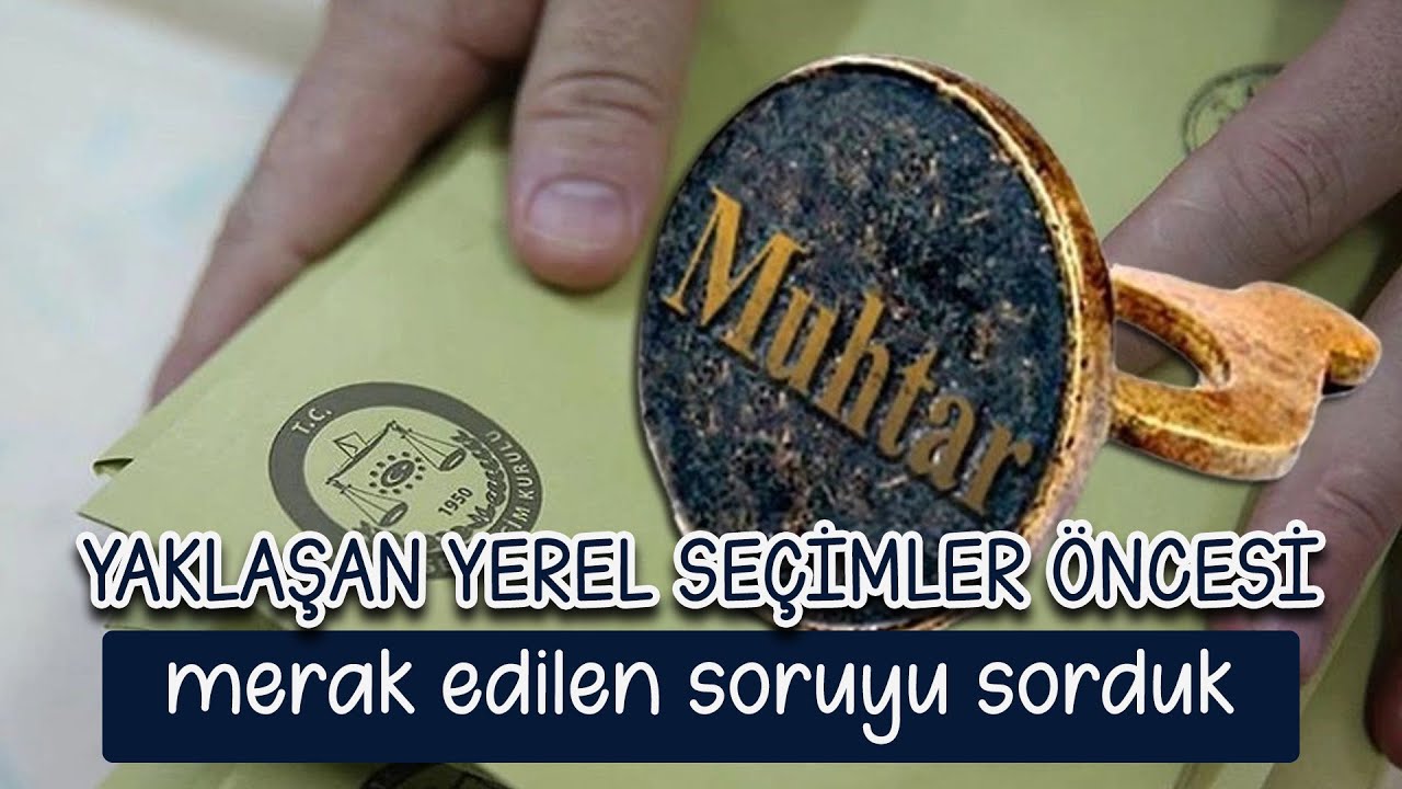 Muhtarların Görevleri Nelerdir?
