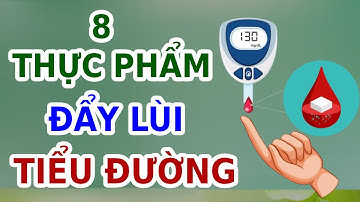 8 Thực Phẩm NGĂN NGỪA Và ĐẨY LÙI BỆNH TIỂU ĐƯỜNG | EVA COCO