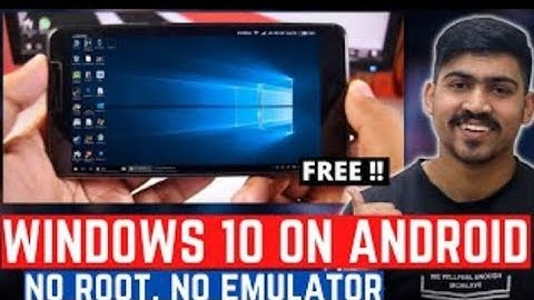 Run Windows 10 On Android | How to Install & Run Windows 10 On Android No Root and Emulator Need