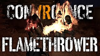 Flamethrower Raid - Convrgence Vr - Episode 41