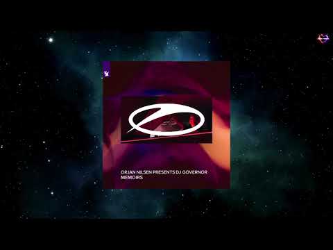 Ørjan Nilsen Presents DJ Governor - Memoirs (Extended Mix) [A STATE OF TRANCE]