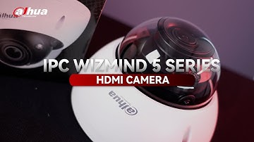 IPC 5 Wizmind Series HDMI Camera