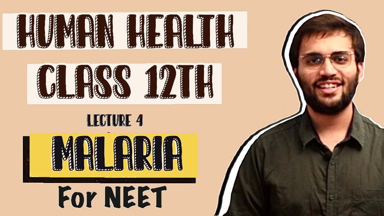 Malaria | Human Health & Disease | NEET Biology Class 12th NCERT @Akshat Juneja