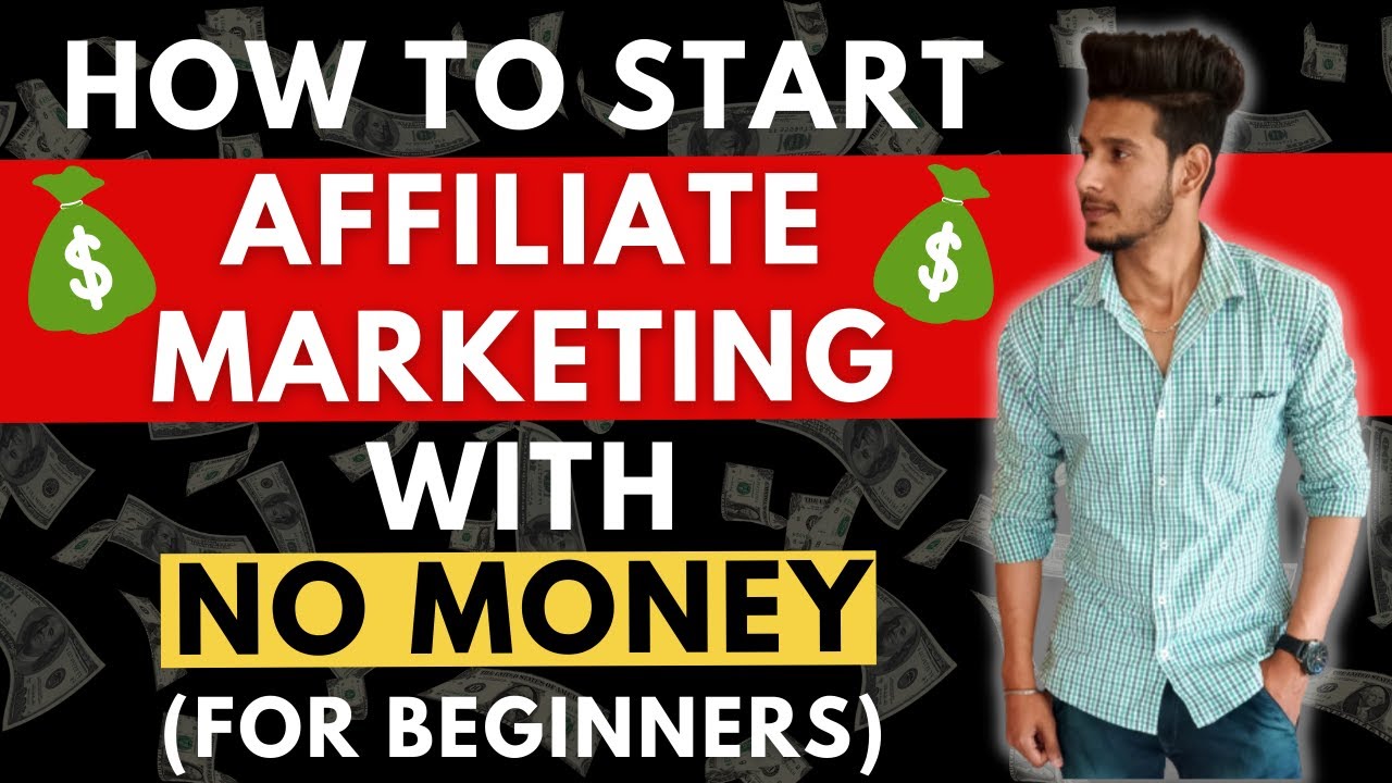 How To Start Affiliate Marketing With No Money In 2022 [ For Beginners ...