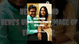 ekta more face reveal ♥️♥️