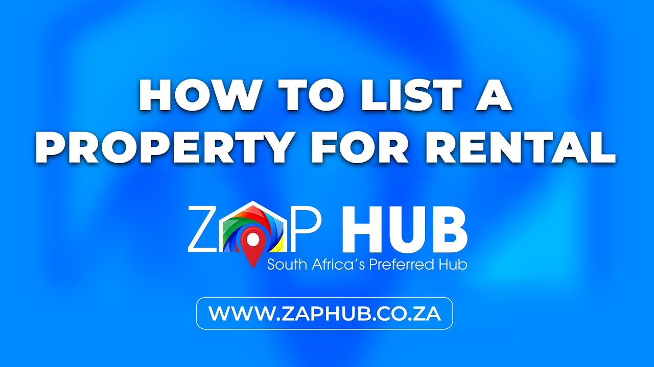 How to successfully list a Property for Rental with ZAP HUB
