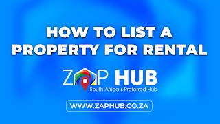 How to successfully list a Property for Rental with ZAP HUB