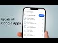 How to Update All Google Apps on Android Phone