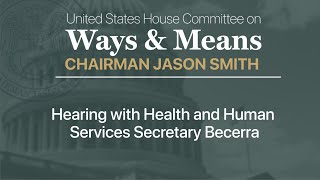 Hearing with Health and Human Services Secretary Becerra