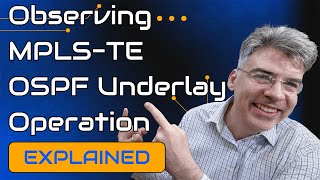 MPLS-TE OSPF Underlay Operation